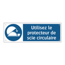 Utilisez le protecteur de scie circulaire