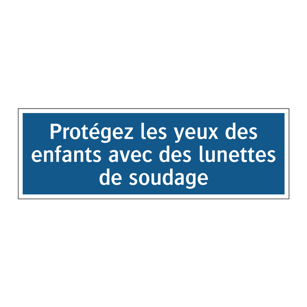 Protégez les yeux des enfants avec des lunettes de soudage