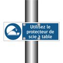 Utilisez le protecteur de scie à table