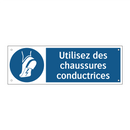 Utilisez des chaussures conductrices