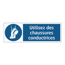 Utilisez des chaussures conductrices