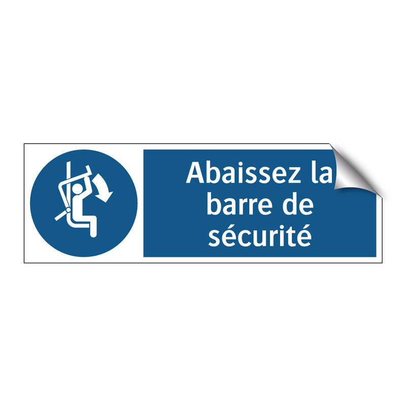 Abaissez la barre de sécurité