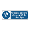 Abaissez la barre de sécurité du télésiège