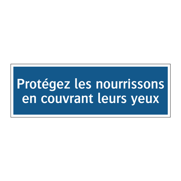 Protégez les nourrissons en couvrant leurs yeux