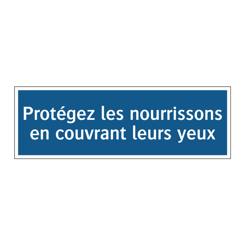 Protégez les nourrissons en couvrant leurs yeux