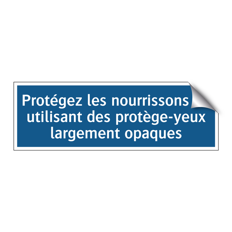Protégez les nourrissons en utilisant des protège-yeux largement opaques
