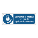 Démarrez le moteur en cas de dysfonctionnement
