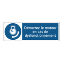 Démarrez le moteur en cas de dysfonctionnement