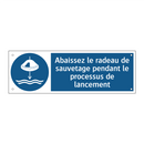 Abaissez le radeau de sauvetage pendant le processus de lancement