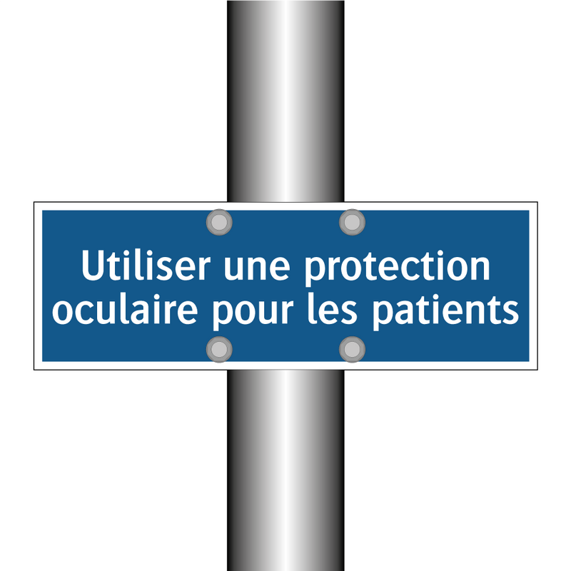 Utiliser une protection oculaire pour les patients