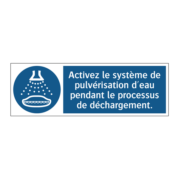 Activez le système de pulvérisation d'eau pendant le processus de déchargement.
