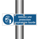 Utilisez une protection respiratoire lourde