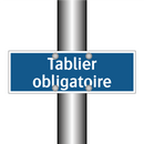 Tablier obligatoire