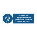 Utilisez des équipements de protection pour les sports de glisse