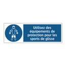 Utilisez des équipements de protection pour les sports de glisse