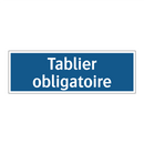 Tablier obligatoire