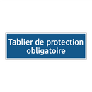 Tablier de protection obligatoire