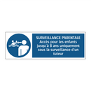 SURVEILLANCE PARENTALE Accès pour les enfants jusqu'à 8 ans uniquement sous la surveillance d'un tuteur