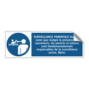SURVEILLANCE PARENTALE Veuillez noter que malgré la présence de sauveteurs, les parents et tuteurs sont fondamentalement responsables de la surveillance active. Merci