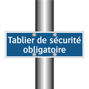 Tablier de sécurité obligatoire