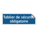 Tablier de sécurité obligatoire
