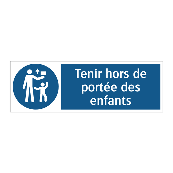 Tenir hors de portée des enfants