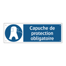 Capuche de protection obligatoire