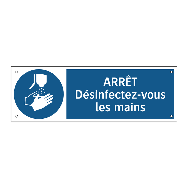 ARRÊT Désinfectez-vous les mains