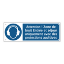 Attention ! Zone de bruit Entrée et séjour uniquement avec des protections auditives