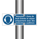 Attention ! Zone de bruit Entrée et séjour uniquement avec des protections auditives