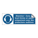 Attention ! Zone de bruit Entrée et séjour uniquement avec des protections auditives