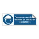 Casque de sécurité et lunettes de protection obligatoires