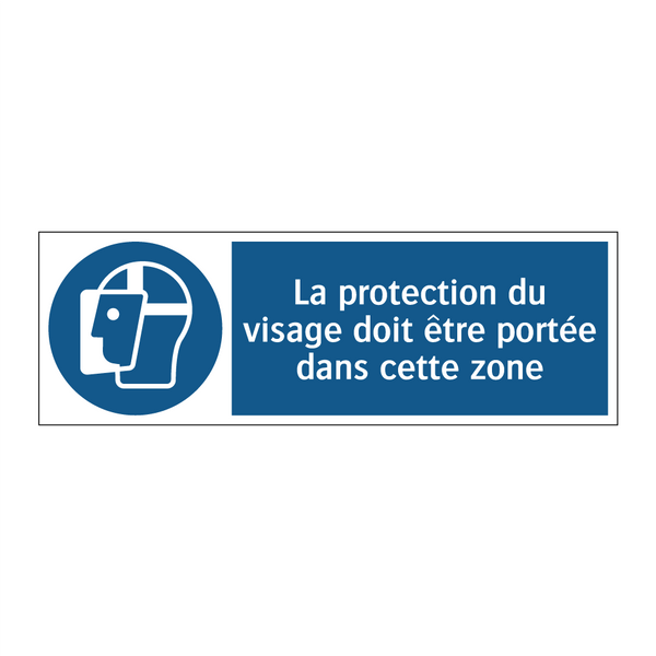 La protection du visage doit être portée dans cette zone