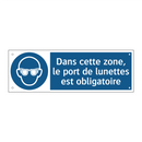 Dans cette zone, le port de lunettes est obligatoire