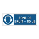 ZONE DE BRUIT + 85 dB