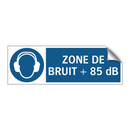 ZONE DE BRUIT + 85 dB