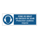 ZONE DE BRUIT AU-DESSUS DE 85dB Protection auditive requise