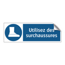 Utilisez des surchaussures
