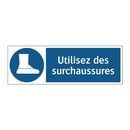 Utilisez des surchaussures