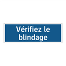 Vérifiez le blindage