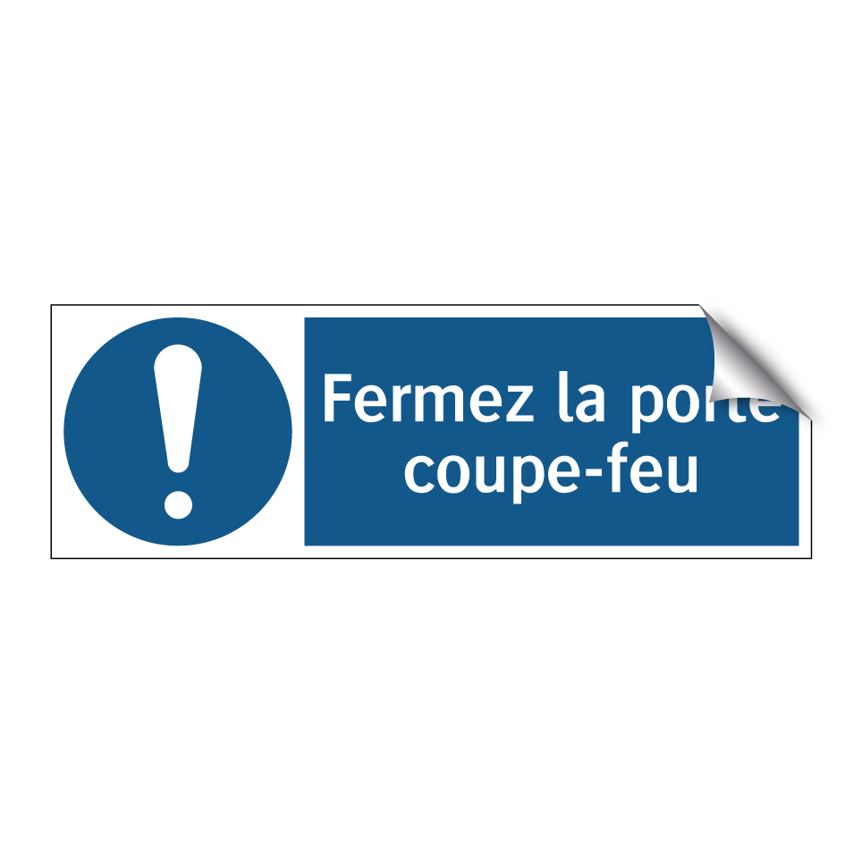 Fermez la porte coupe-feu