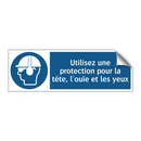 Utilisez une protection pour la tête, l'ouïe et les yeux