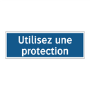 Utilisez une protection