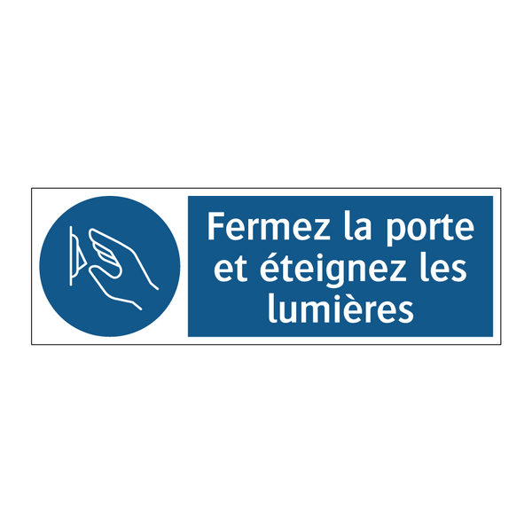 Fermez la porte et éteignez les lumières