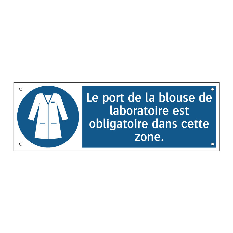 Le port de la blouse de laboratoire est obligatoire dans cette zone.