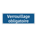 Verrouillage obligatoire