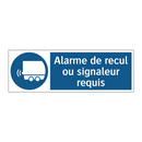 Alarme de recul ou signaleur requis