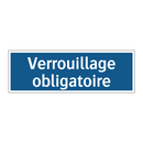 Verrouillage obligatoire