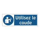 Utilisez le coude