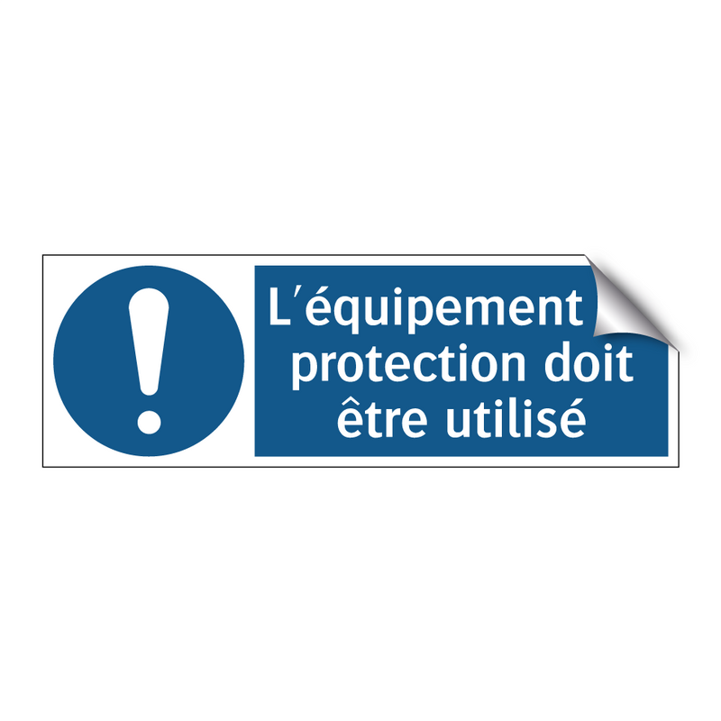 L'équipement de protection doit être utilisé